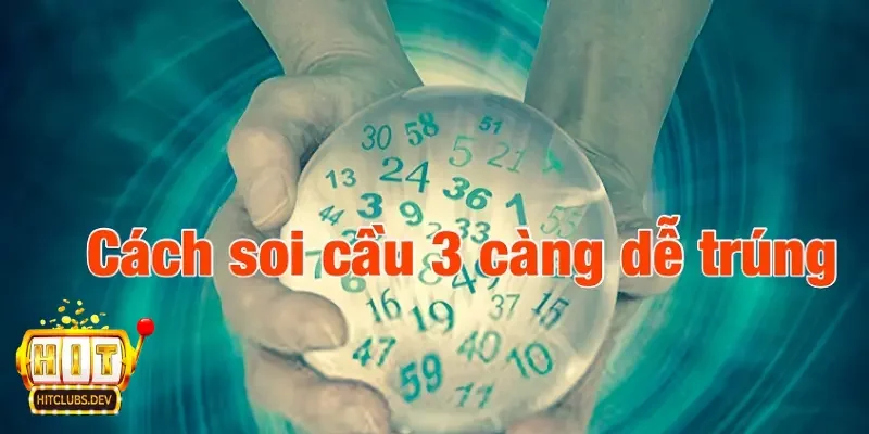 Soi Cầu 3 Càng – Những Điều Cần Làm Trước Khi Chơi Lô Đề